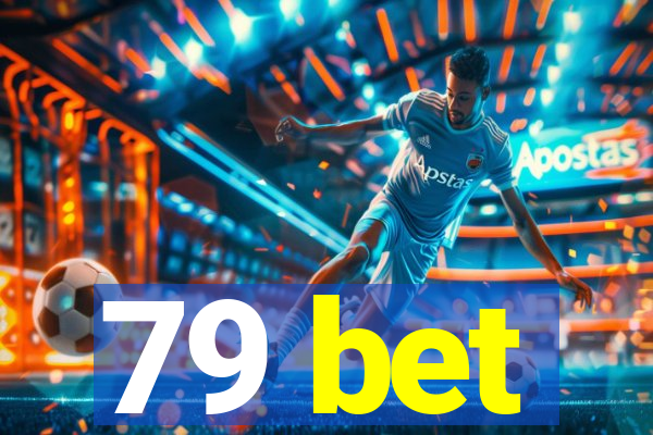 79 bet
